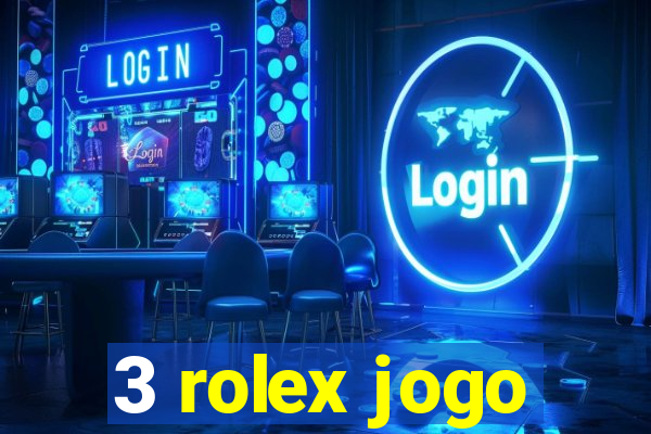 3 rolex jogo