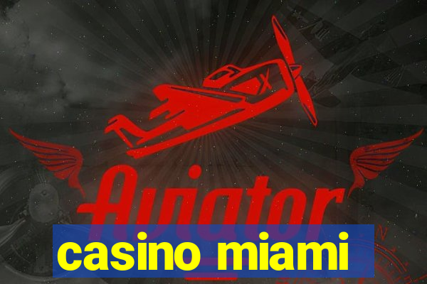 casino miami