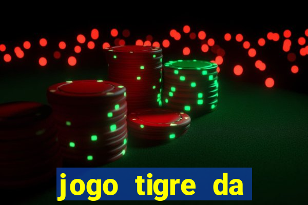 jogo tigre da sorte é confiável