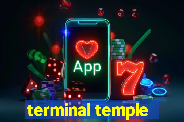 terminal temple