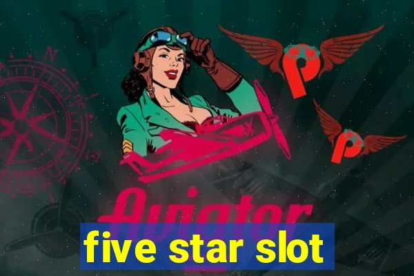 five star slot