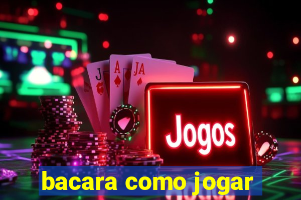 bacara como jogar