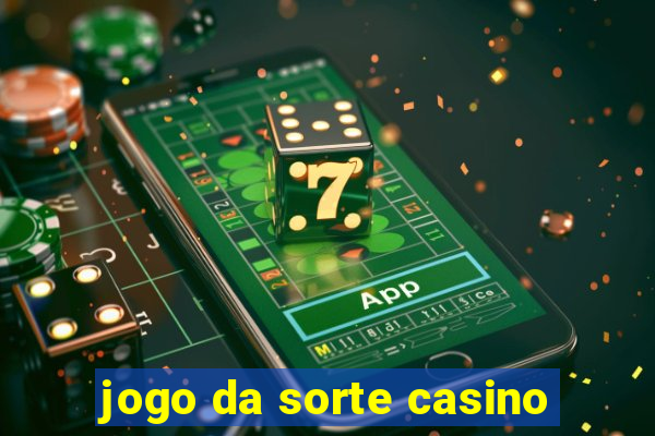 jogo da sorte casino