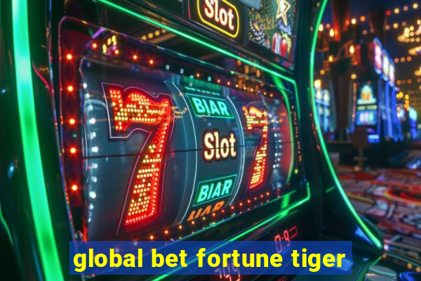 global bet fortune tiger