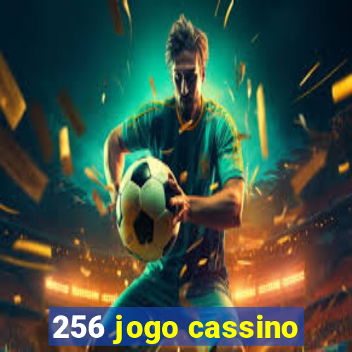 256 jogo cassino