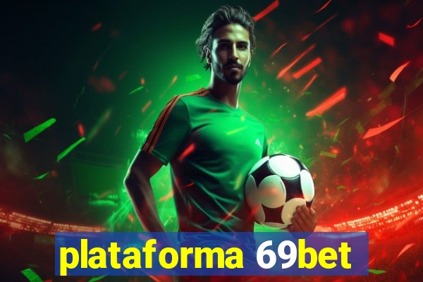 plataforma 69bet