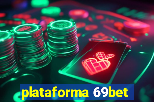 plataforma 69bet