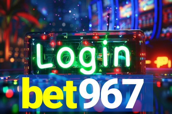 bet967