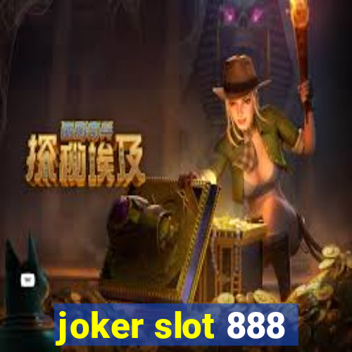 joker slot 888