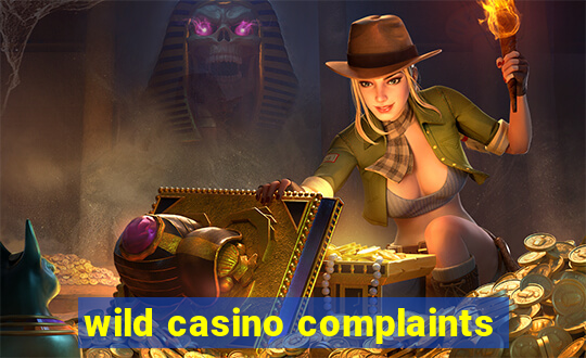 wild casino complaints