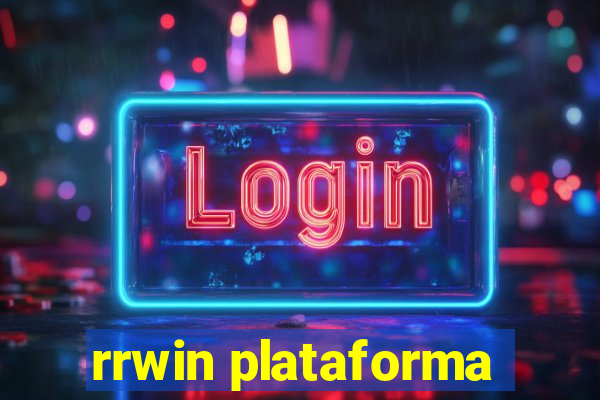 rrwin plataforma