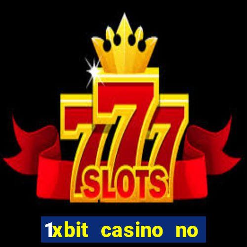 1xbit casino no deposit bonus