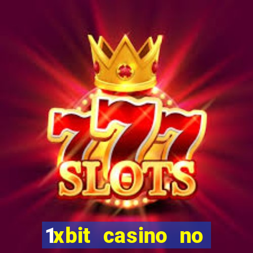 1xbit casino no deposit bonus