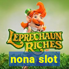 nona slot