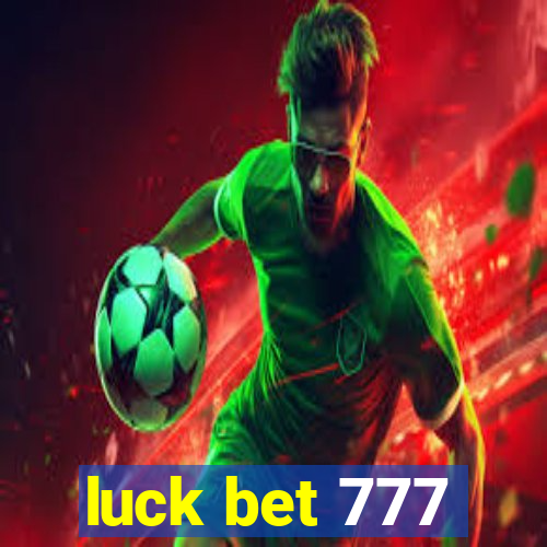 luck bet 777