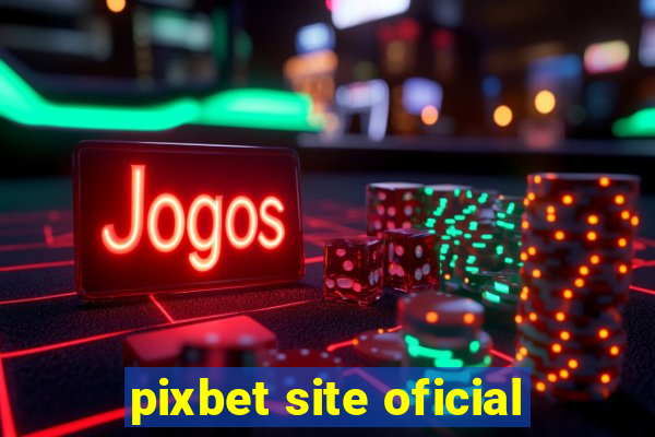 pixbet site oficial