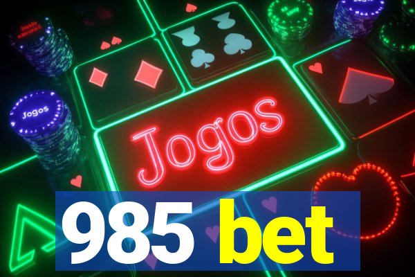 985 bet