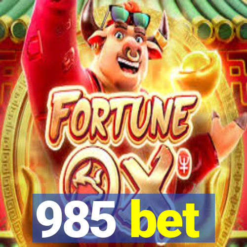 985 bet