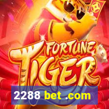 2288 bet .com