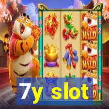 7y slot