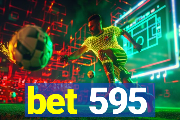 bet 595