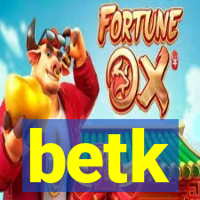 betk