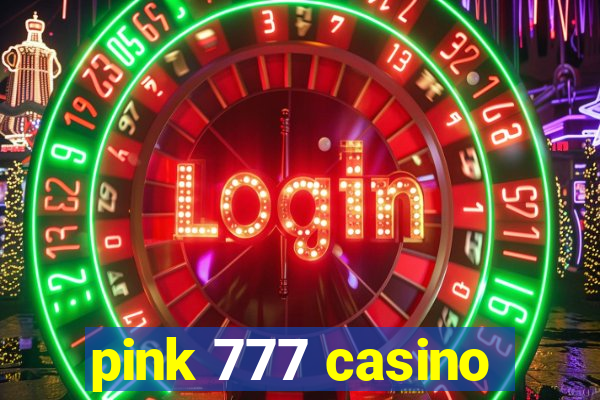 pink 777 casino