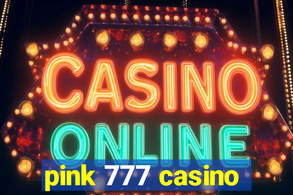 pink 777 casino