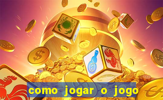 como jogar o jogo do tigrinho e ganhar dinheiro