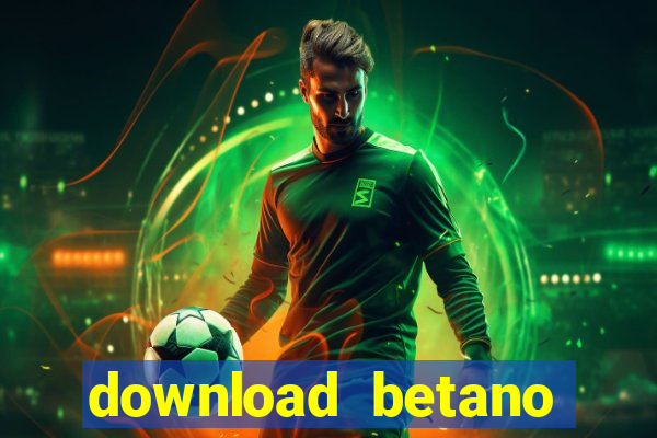 download betano casino apk