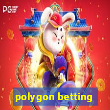 polygon betting