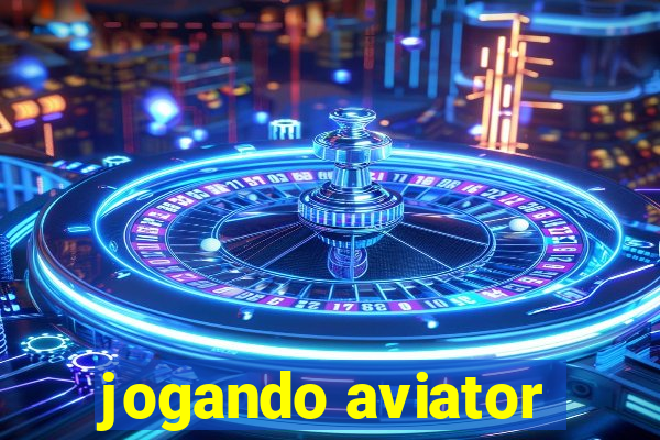 jogando aviator