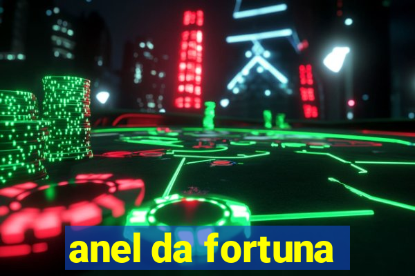 anel da fortuna