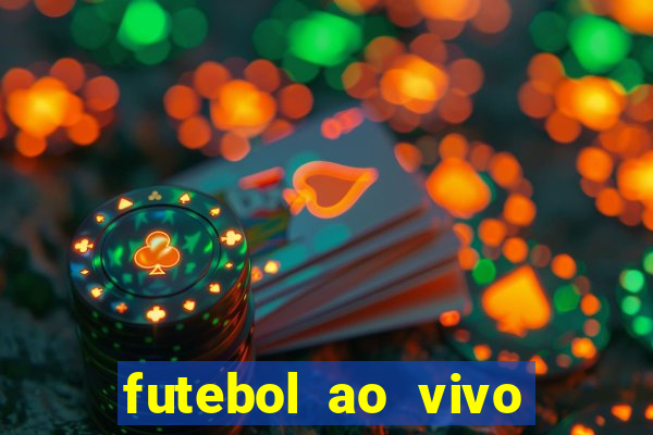 futebol ao vivo sem trava