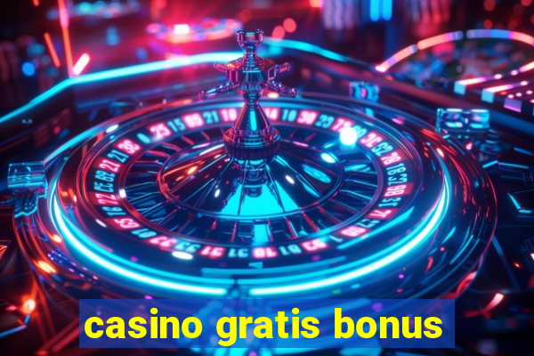 casino gratis bonus