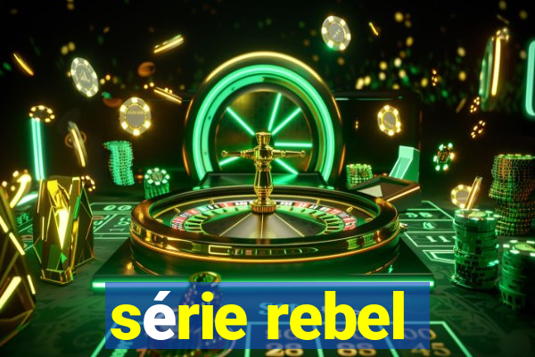 série rebel