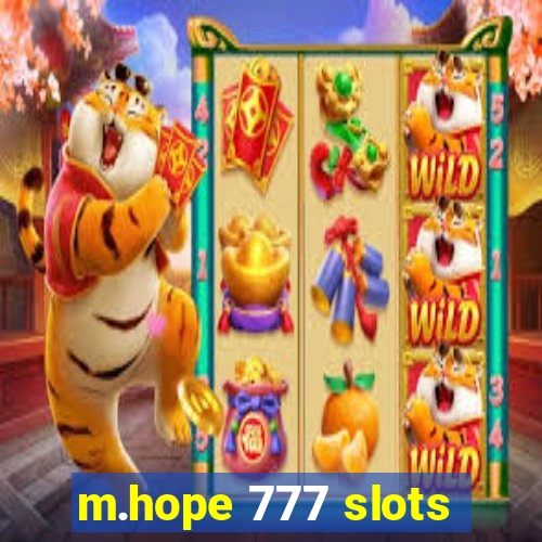 m.hope 777 slots