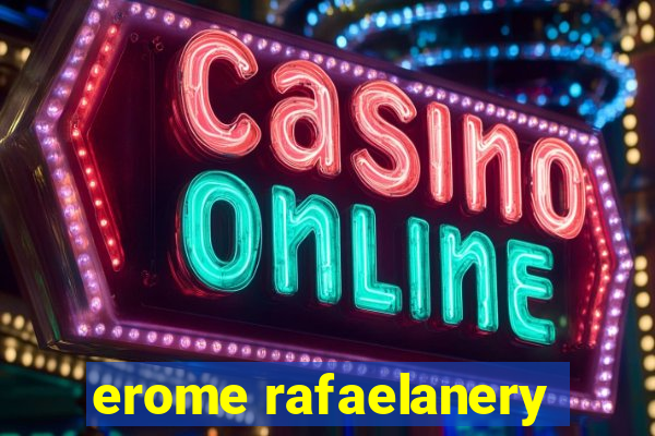 erome rafaelanery