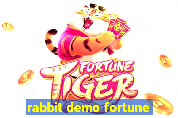 rabbit demo fortune