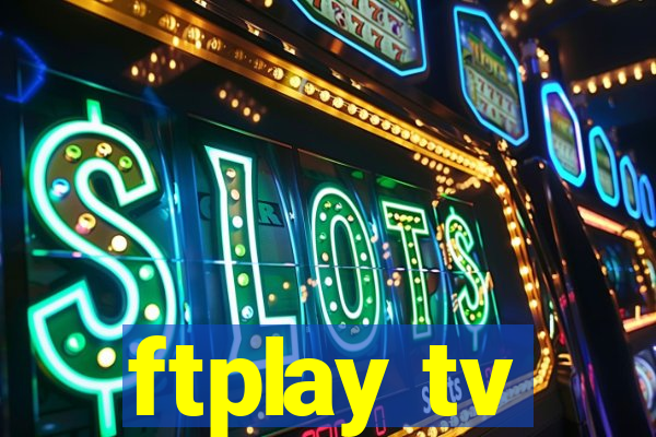 ftplay tv