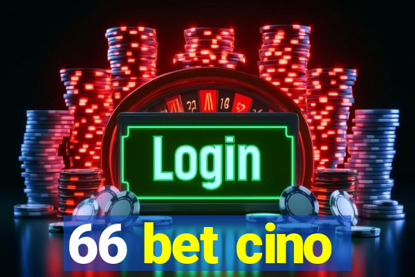 66 bet cino