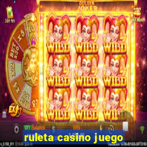 ruleta casino juego