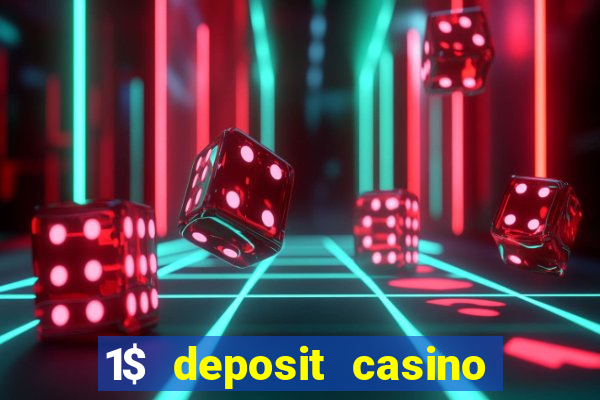 1$ deposit casino free spins