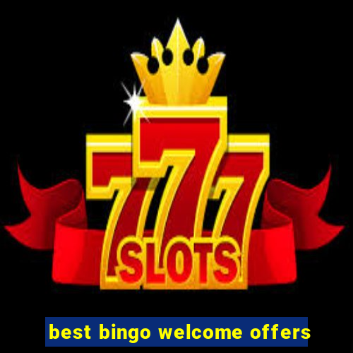 best bingo welcome offers