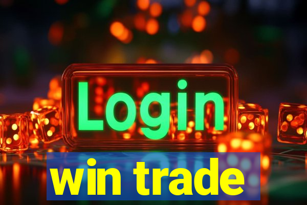 win trade