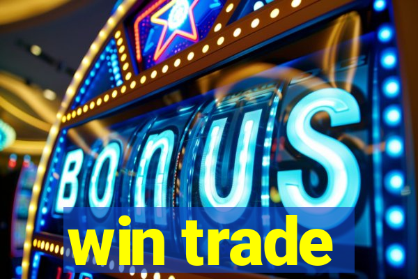 win trade