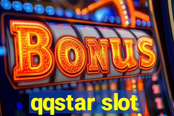 qqstar slot