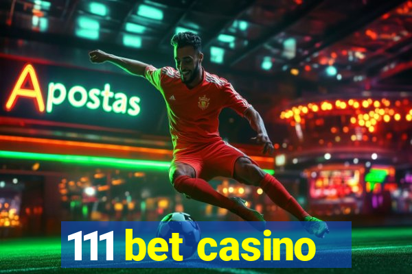 111 bet casino