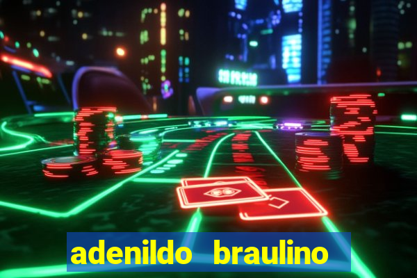 adenildo braulino dos santos