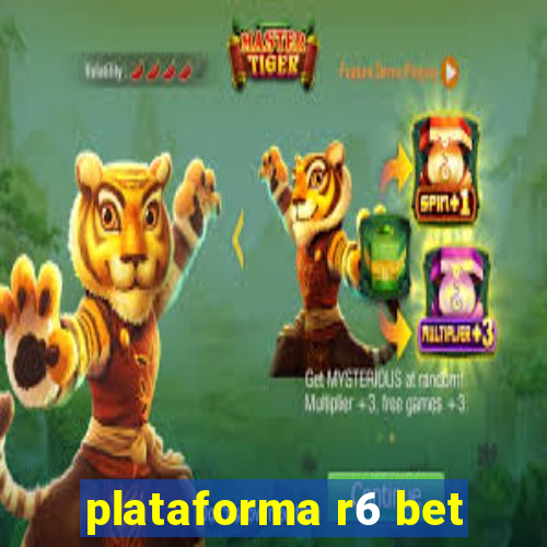 plataforma r6 bet